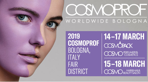 Cosmoprof Bologna // March 14th - 17th 2019